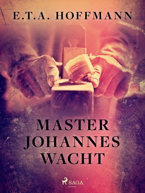 Couverture ebook de Master Johannes Wacht, de E.T.A. Hoffmann