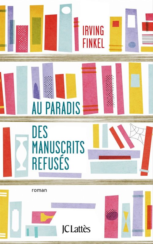 ebook cover of Au paradis des manuscrits refusés, by Irving Finkel