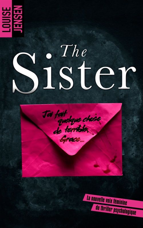 Couverture ebook de The sister : un nouveau thriller psychologique féminin dont le suspense tient jusqu'à la fin, de Louise Jensen