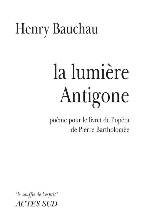 Couverture ebook de La Lumière Antigone, de Henry Bauchau