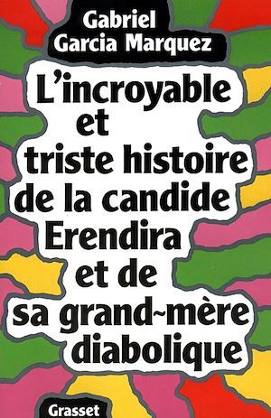 Couverture ebook de L'incroyable et triste histoire de la candide Erendira et de sa grand-mère diabolique, de Gabriel Garcia Marquez
