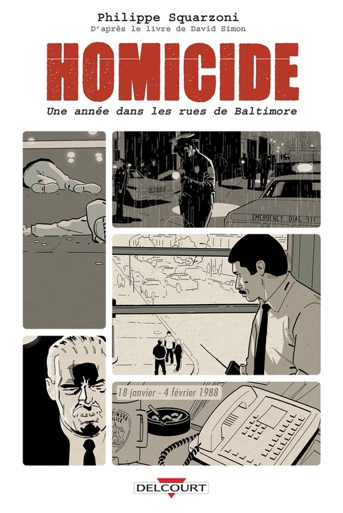 Couverture ebook de Homicide, une année dans les rues de Baltimore T01 - 18 janvier - 4 février 1988, de Philippe Squarzoni