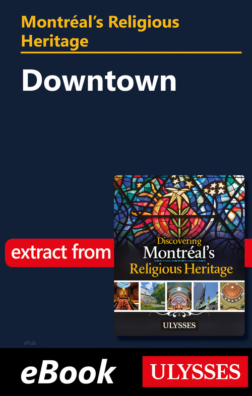 Couverture ebook de Montréal's Religious Heritage: Downtown, de Siham Jamaa