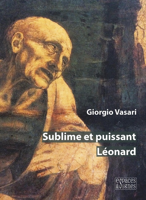 ebook cover of Sublime et puissant Léonard, by Giorgio Vasari