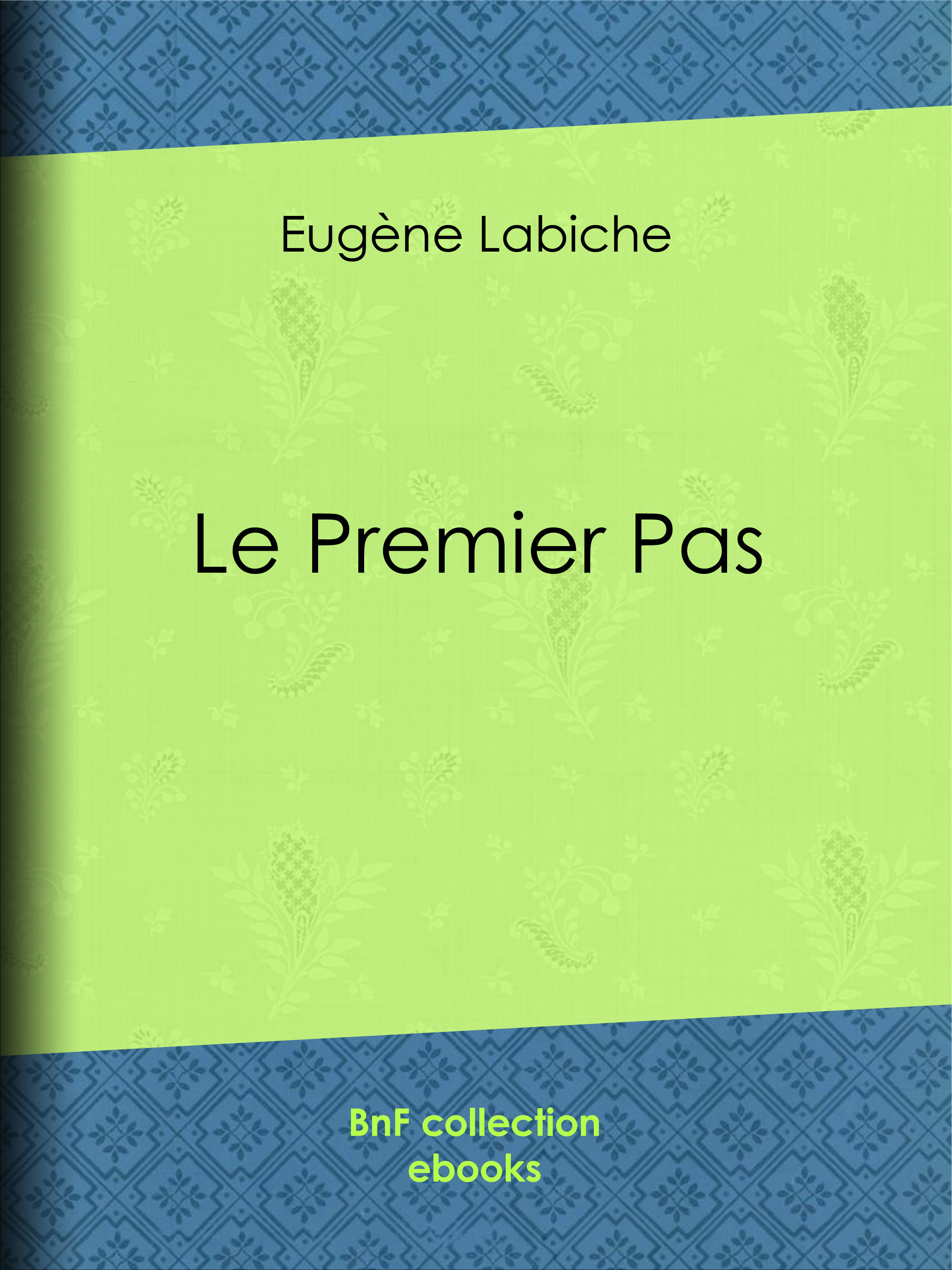 Couverture ebook de Le Premier Pas, de Eugène Labiche