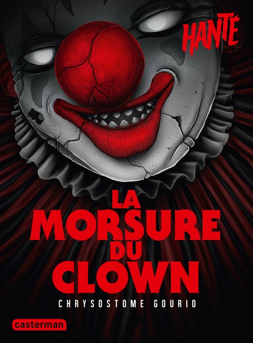 ebook cover of Hanté - La morsure du clown, by Chrysostome Gourio