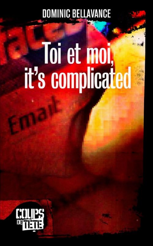 Couverture ebook de Toi et moi, it's complicated, de Dominic Bellavance
