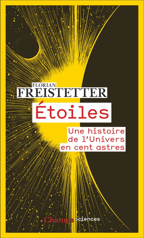 ebook cover of Étoiles. Une histoire de l'Univers en cent astres, by Florian Freistetter