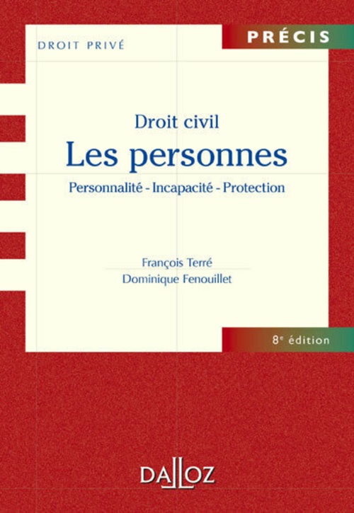 Couverture ebook de Droit civil. Les personnes. Personnalité-Incapacité-Protection. 8e éd., de Dominique Fenouillet, François Terré