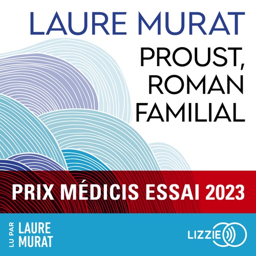 audiobook cover of Proust, roman familial, by Laure Murat