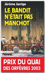 ebook cover of Le Bandit n'était pas manchot, by Jérôme Jarrige