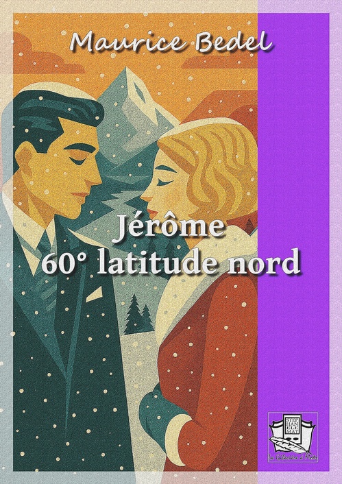 Couverture ebook de Jérôme, 60° latitude nord, de Maurice Bedel