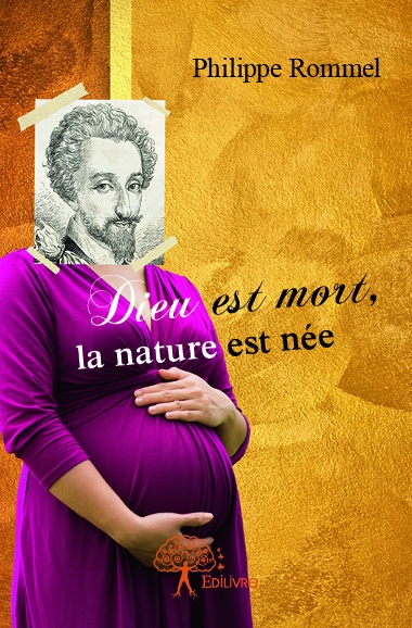 Couverture ebook de Dieu est mort, la nature est née, de Philippe Rommel