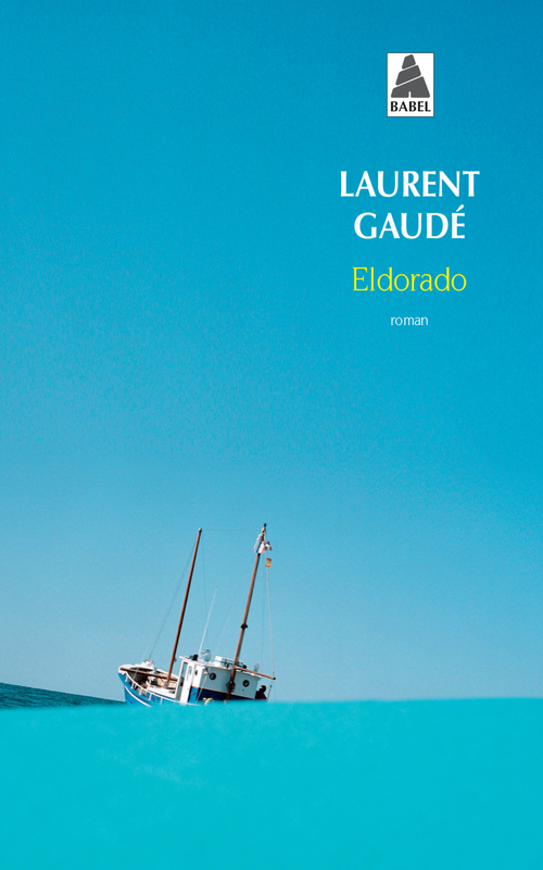 Couverture ebook de Eldorado, de Laurent Gaudé