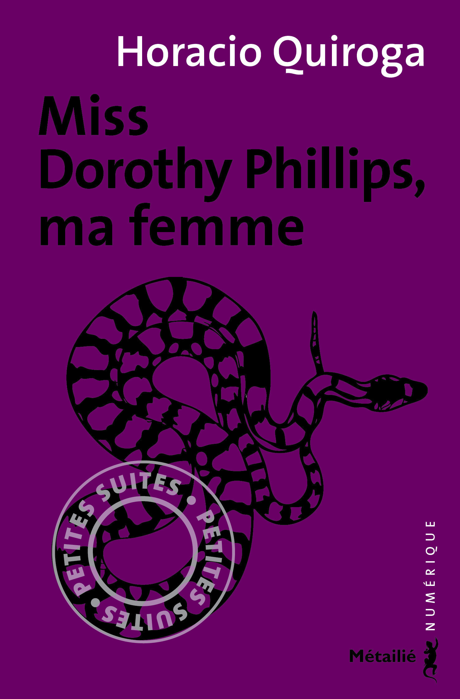 ebook cover of Miss Dorothy Phillips, ma femme, by Horacio Quiroga