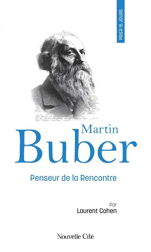 ebook cover of Prier 15 jours avec Martin Buber, by Laurent Cohen