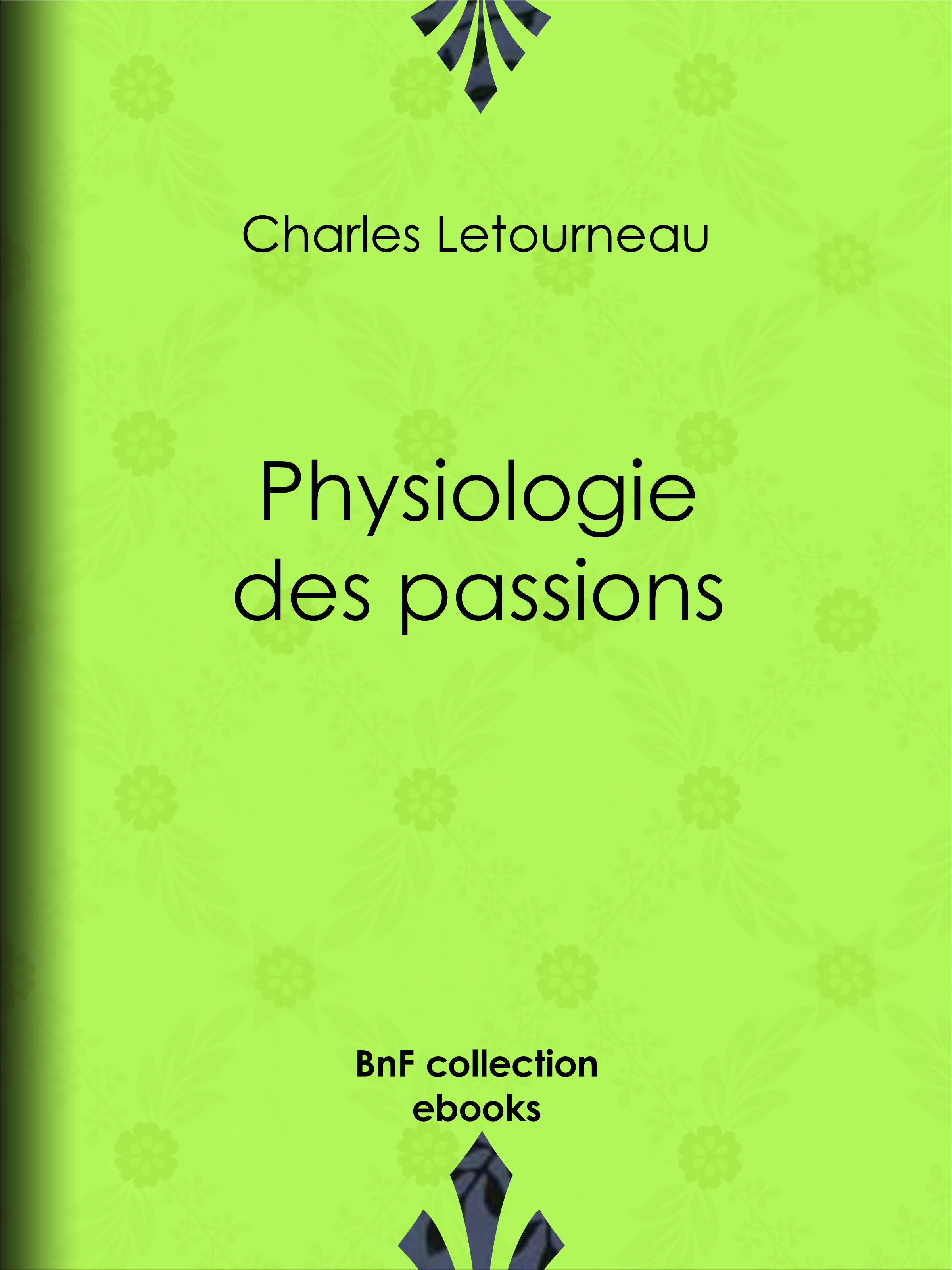 ebook cover of Physiologie des passions, by Charles Letourneau