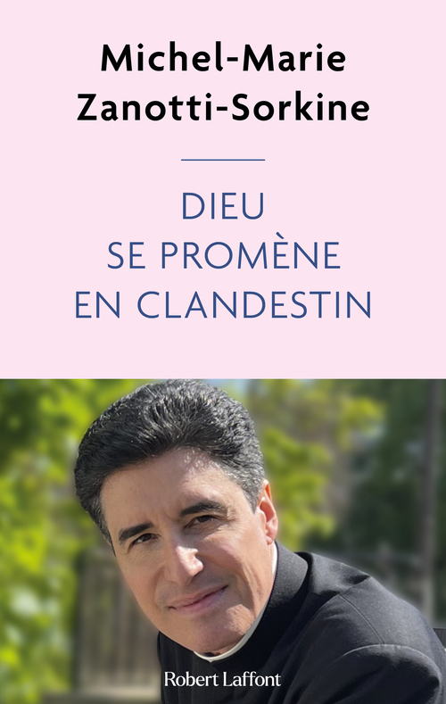 ebook cover of Dieu se promène en clandestin, by Michel-Marie Zanotti-Sorkine