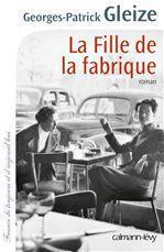 Couverture ebook de La Fille de la fabrique, de Georges-Patrick Gleize