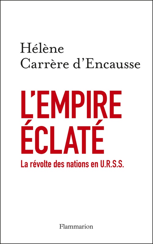 ebook cover of L'Empire éclaté. La Révolte des nations en U.R.S.S., by Hélène Carrère d'Encausse