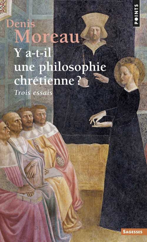 Couverture ebook de Y a-t-il une philosophie chrétienne ? - Trois essais, de Denis Moreau
