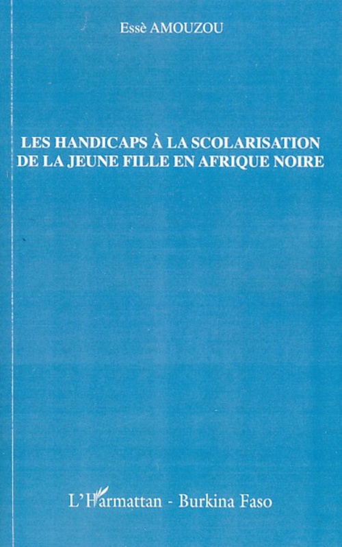 ebook cover of Les handicaps à la scolarisation de la jeune fille en Afrique noire, by Esse Amouzou