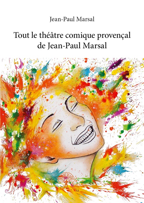 ebook cover of Tout le théâtre comique provençal de Jean-Paul Marsal, by Jean-paul Marsal