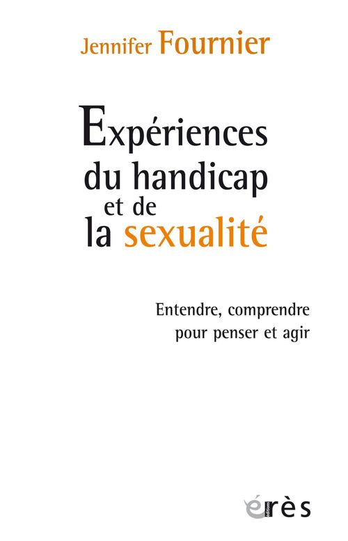 Couverture ebook de Expériences du handicap et de la sexualité, de Jennifer Fournier