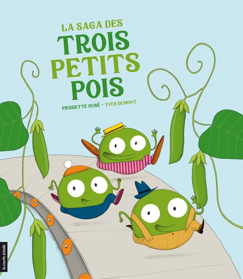 ebook cover of La saga des trois petits pois, by Pierrette Dubé, Yves Dumont