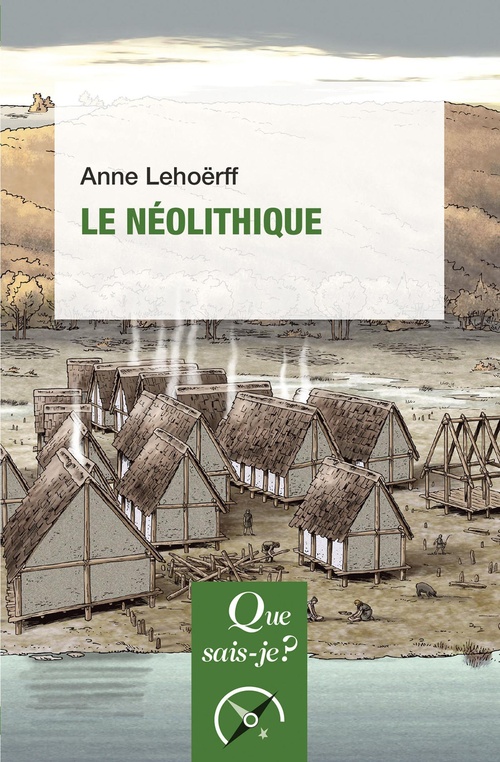 Couverture ebook de Le Néolithique, de Anne Lehoërff