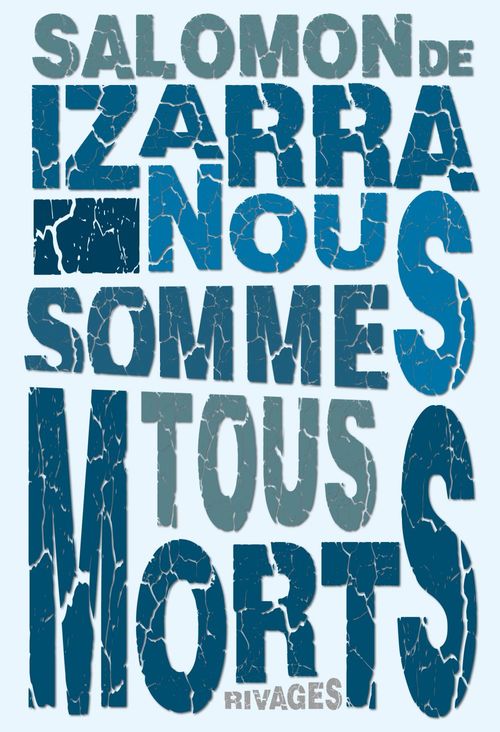 Couverture ebook de Nous sommes tous morts, de Salomon De Izarra