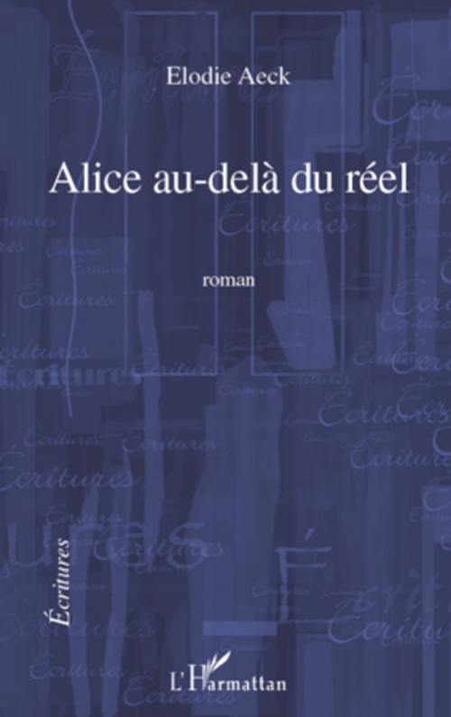 ebook cover of Alice au-delà du réel, by Elodie Aeck