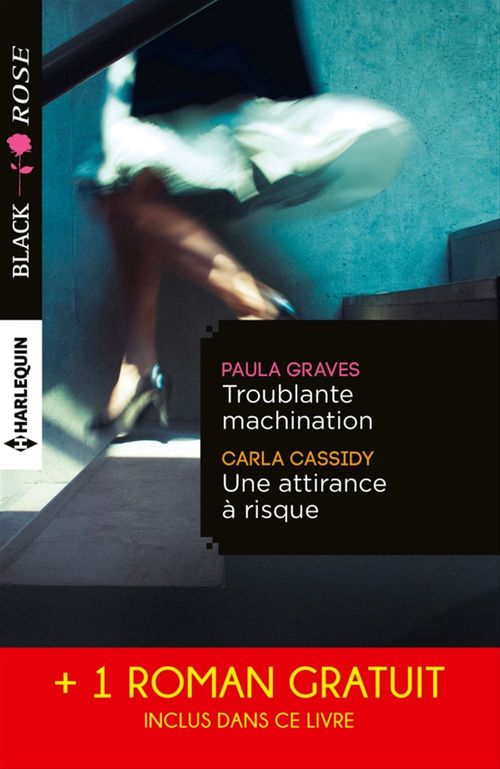 Couverture ebook de Troublante machination - Une attirance à risque - Captive d'un étranger, de Carla Cassidy, Paula Graves, Linda winstead Jones