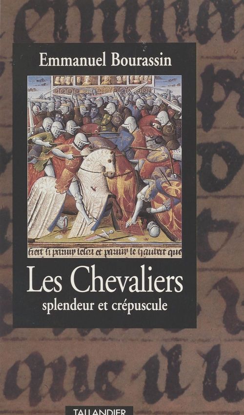 ebook cover of Les chevaliers : splendeur et crépuscule (1302-1527), by Bourassin Emmanuel
