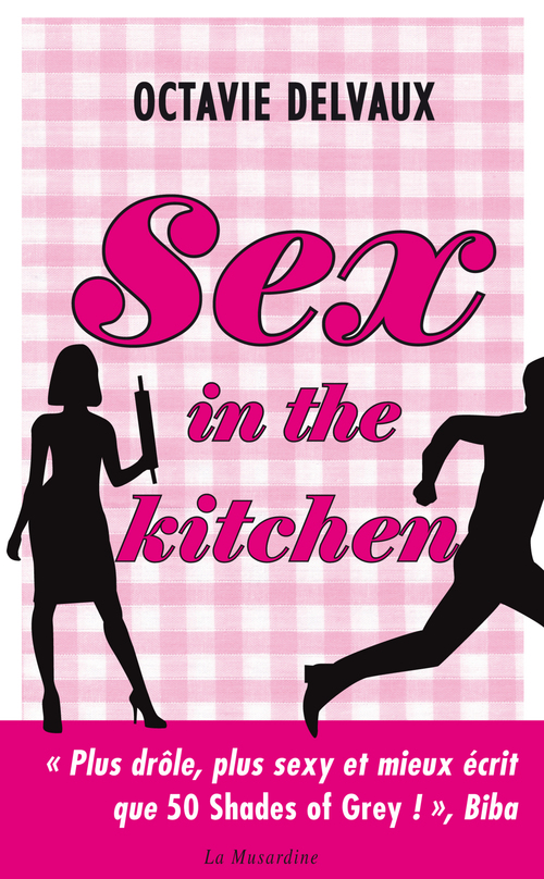 Couverture ebook de Sex in the Kitchen, de Octavie Delvaux