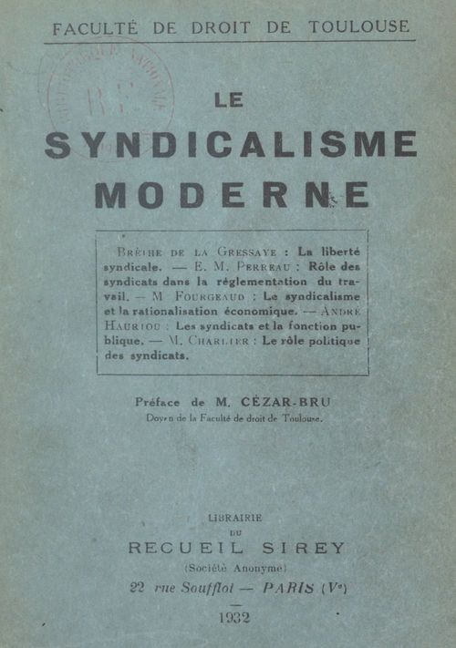 Couverture ebook de Le syndicalisme moderne, de Andre Hauriou, E. M. Perreau, Jean Brethe De La Gressaye, M. Charlier, M. Fourgeaud