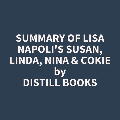 audiobook cover of Summary of Lisa Napoli's Susan, Linda, Nina & Cokie, by Distill Books
