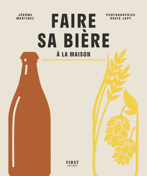ebook cover of Faire sa bière à la maison, by David Japy, Jérôme Martinez