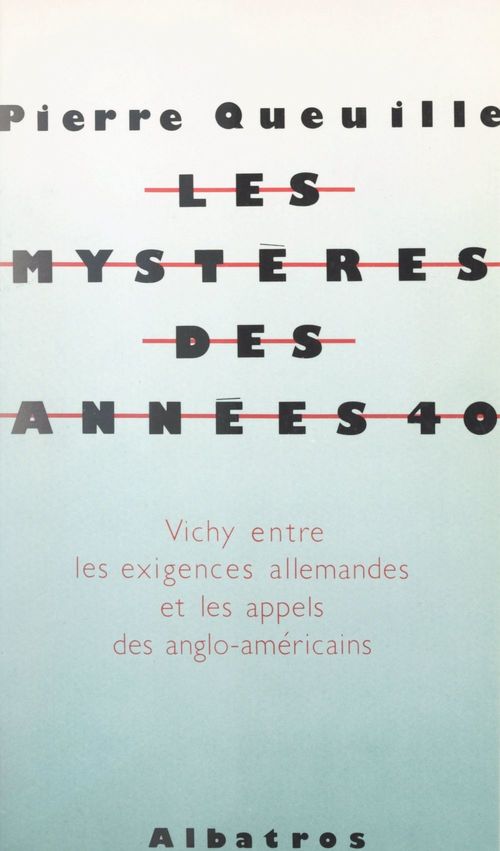 Couverture ebook de Les mystères des années 40, de Pierre Queuille
