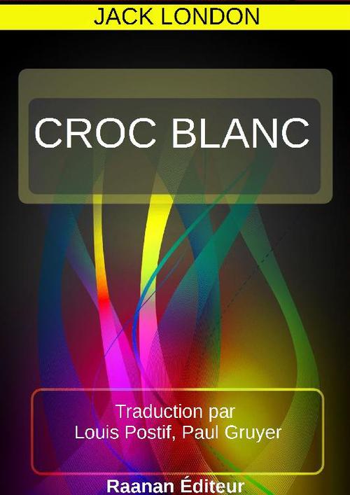 ebook cover of CROC BLANC, by Jack London
