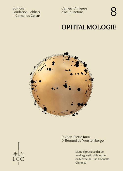 Couverture ebook de Ophtalmologie - Acupuncture, de Dr Jean-Pierre Roux, Dr Bernard de Wurstemberger