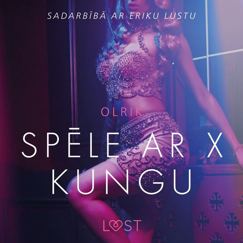 Couverture audiobook de Spele ar X kungu - Erotisks iss stasts, de - Olrik