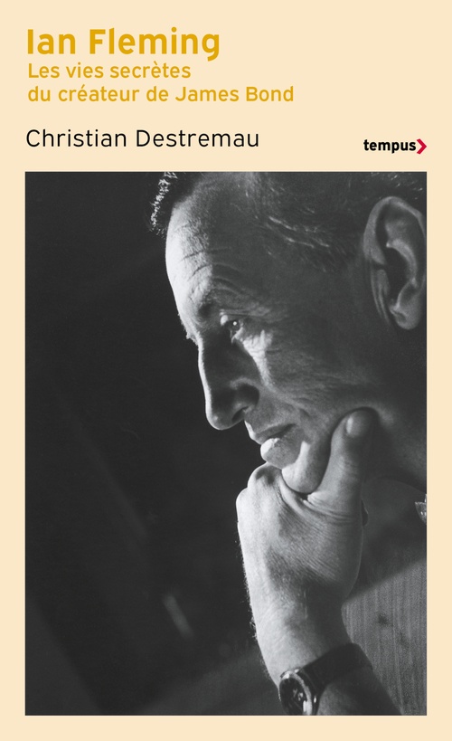 ebook cover of Ian Fleming - Les vies secrètes du créateur de James Bond, by Christian Destremau