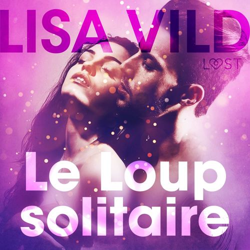 Couverture audiobook de Le Loup solitaire - Une nouvelle érotique, de Lisa Vild