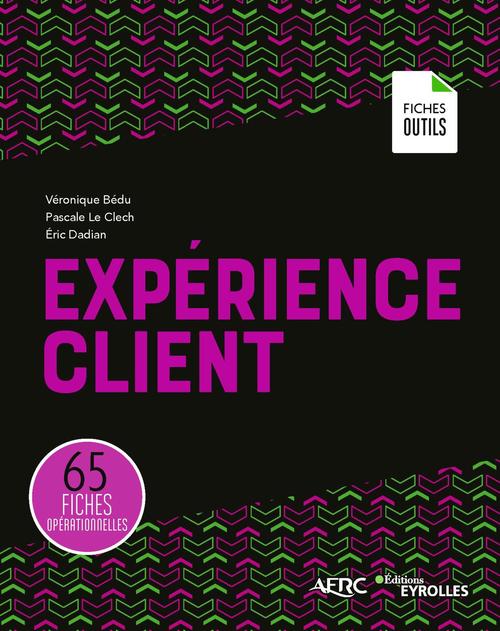 Couverture ebook de Expérience client, de Véronique Bédu, Eric Dadian, Pascale Le Clech