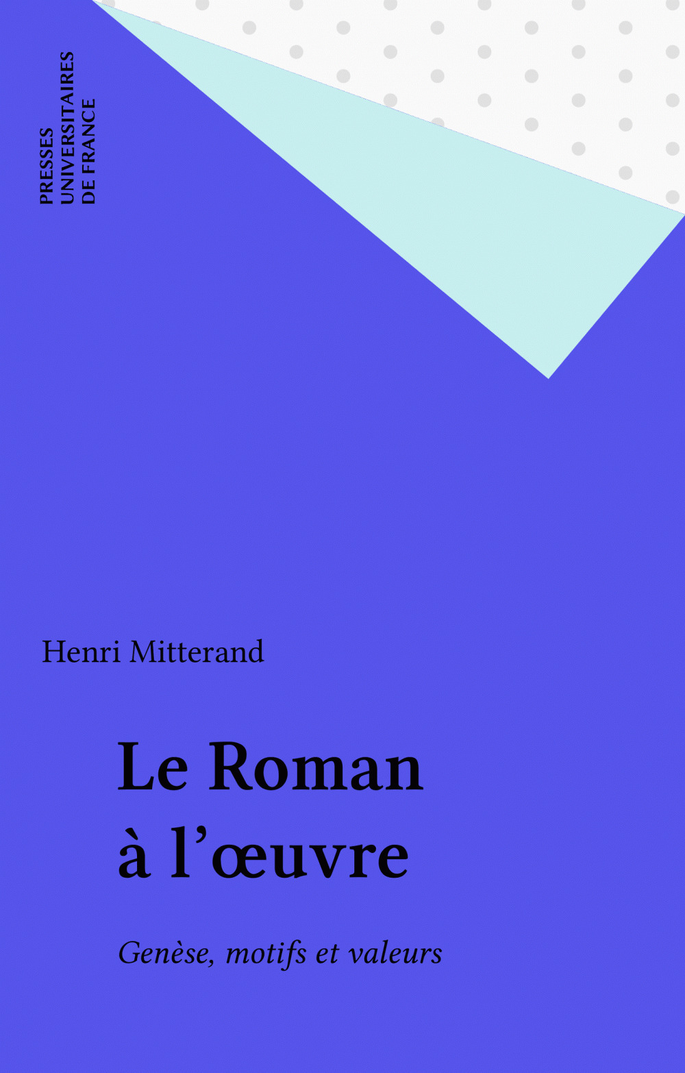 ebook cover of Le Roman à l'oeuvre, by Henri Mitterand
