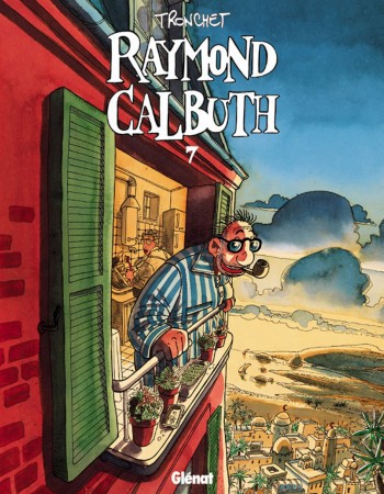 ebook cover of Raymond Calbuth - Tome 07, by Didier Tronchet