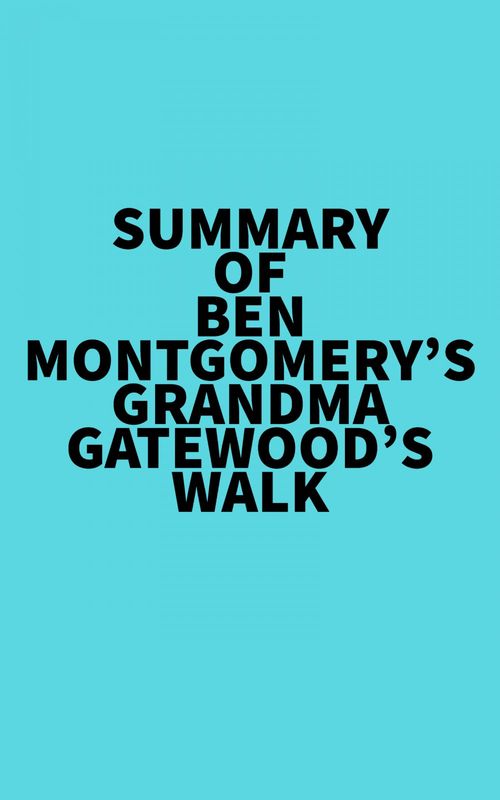 Couverture ebook de Summary of Ben Montgomery's Grandma Gatewood's Walk, de Everest Media