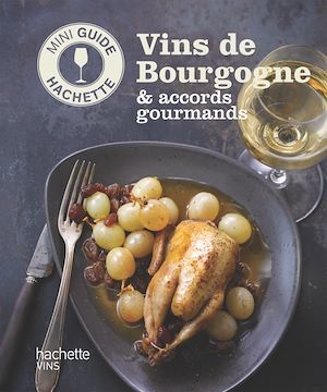 Couverture ebook de Les vins de Bourgogne: accords gourmands, de Olivier Bompas