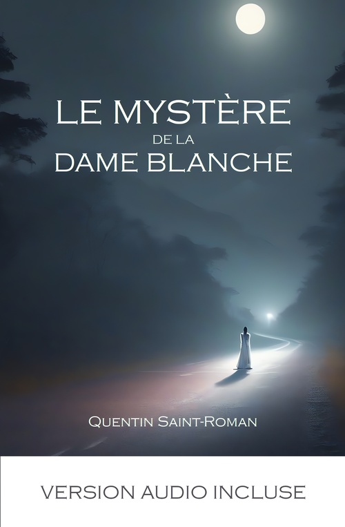 ebook cover of Le mystère de la Dame Blanche, by Quentin Saint-Roman